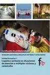ATENCION SANITARIA A MULTIPLES VICTIMAS Y CATASTROFES. UNIDAD FORMATIVA 1: LOGISTICA SANITARIA EN SI