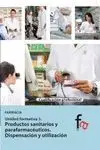 PRODUCTOS SANITARIOS Y PARAFARMACEUTICOS. DISPENSACION Y UTILIZACION: UNIDAD FORMATIVA 3. FARMACIA