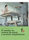 EL CELADOR EN CENTROS DE SALUD Y SERVICIOS HOSPITALARIOS