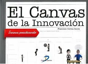 EL CANVAS DE LA INNOVACIÓN: INNOVA PRACTICANDO