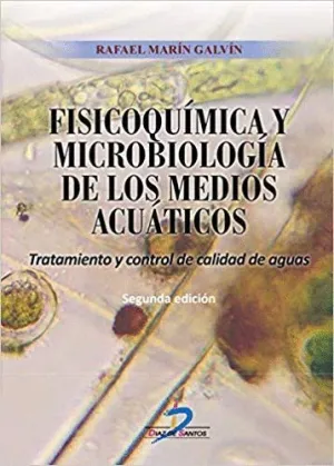 FISICOQUÍMICA Y MICROBIOLOGÍA DE LOS MEDIOS ACUÁTICOS: TRATAMIENTO Y CONTROL DE CALIDAD DE AGUAS