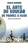 EL ARTE DE EDUCAR DE PADRES A HIJOS
