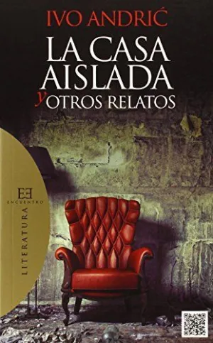 CASA AISLADA Y OTROS RELATOS, LA