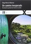 UN CAMINO INESPERADO : <BR>