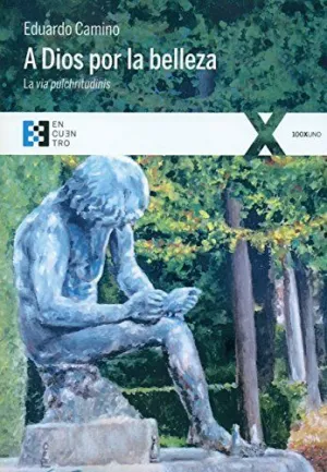 A DIOS POR LA BELLEZA: LA VIA PULCHRITUDINIS