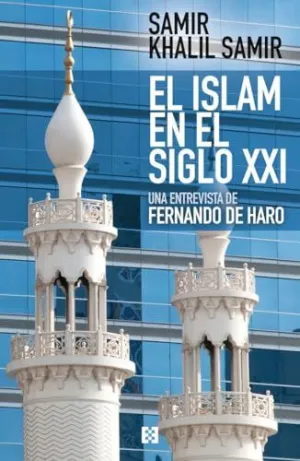 EL ISLAM EN EL SIGLO XXI: ENTREVISTA A SAMIR KHALIL SAMIR EL ISLAM EN EL SIGLO XXI: ENTREVISTA A SAMIR KHALIL SAMIR