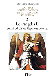 LOS TIPOS ICONOGRAFICOS DE LA TRADICION CRISTIANA 3: LOS ANGELES II. SOLICITUD DE LOS ESPIRITUS CELE