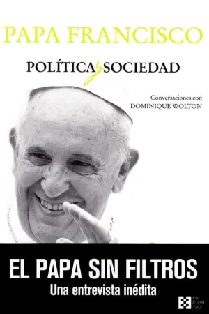 POLITICA Y SOCIEDAD: CONVERSACIONES CON DOMINIQUE WOLTON
