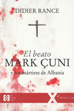 EL BEATO MARK ÇUNI Y LOS MARTIRES DE ALBANIA