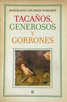 TACAÑOS, GENEROSOS Y GORRONES