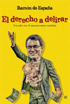 EL DERECHO A DELIRAR: