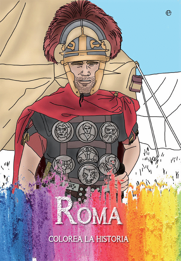ROMA: COLOREA LA HISTORIA