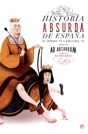 HISTORIA ABSURDA DE ESPAÑA: DE GRANADA ´92 A BARCELONA ´92