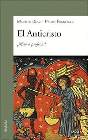 EL ANTICRISTO: ¿MITO O PROFECIA?