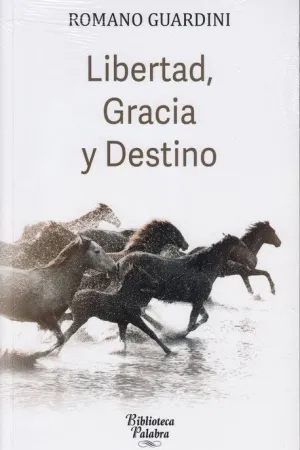 LIBERTAD, GRACIA Y DESTINO