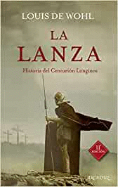 LA LANZA. HISTORIA DEL CENTURION LONGINOS