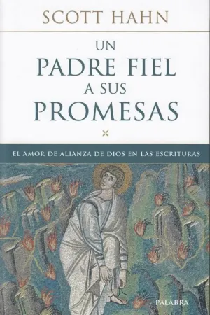 UN PADRE FIEL A SUS PROMESAS: <BR>