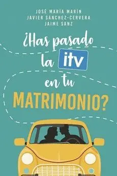 HAS PASADO LA ITV EN TU MATRIMONIO?