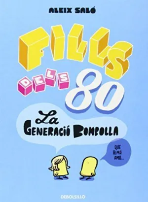 FILLS DELS 80 FILLS DELS 80