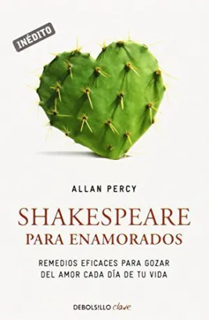 SHAKESPEARE PARA ENAMORADOS (GENIOS PARA LA VIDA COTIDIANA) SHAKESPEARE PARA ENAMORADOS (GENIOS PARA LA VIDA COTIDIANA)