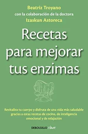 RECETAS PARA MEJORAR TUS ENZIMAS