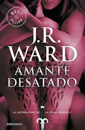 AMANTE DESATADO (LA HERMANDAD DE LA DAGA NEGRA 5) AMANTE DESATADO (LA HERMANDAD DE LA DAGA NEGRA 5)