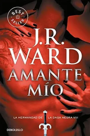 AMANTE MÍO (LA HERMANDAD DE LA DAGA NEGRA 8) AMANTE MÍO (LA HERMANDAD DE LA DAGA NEGRA 8)
