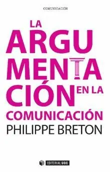 LA ARGUMENTACIÓN EN LA COMUNICACIÓN