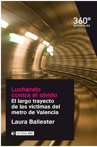 LUCHANDO CONTRA EL OLVIDO: EL LARGO TRAYECTO DE LAS VICTIMAS DEL METRO DE VALENCIA