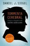 TORMENTA CEREBRAL : EL PODER Y EL PROPÓSITO DEL CEREBRO ADOLESCENTE TORMENTA CEREBRAL : EL PODER Y EL PROPÓSITO DEL CEREBRO ADOLESCENTE