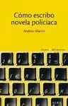 CÓMO ESCRIBO NOVELA POLICÍACA