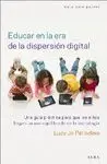 EDUCAR EN LA ERA DE LA DISPERSIÓN DIGITAL: UNA GUÍA PRÁCTICA PARA QUE LOS NIÑOS HAGAN UN USO EQUILIB