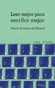 LEER MEJOR PARA ESCRIBIR MEJOR