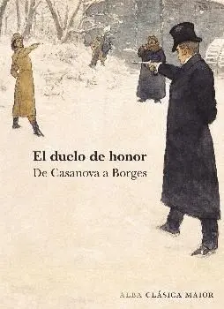 EL DUELO DE HONOR: DE CASANOVA A BORGES