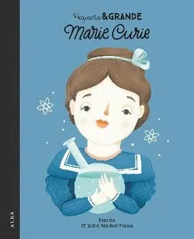 PEQUEÑA & GRANDE MARIE CURIE PEQUEÑA & GRANDE MARIE CURIE