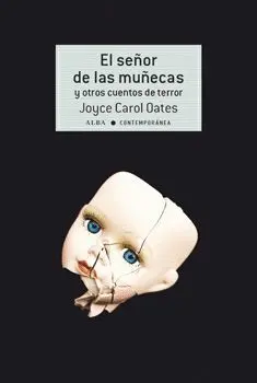 EL SEÑOR DE LAS MUÑECAS Y OTROS CUENTOS DE TERROR EL SEÑOR DE LAS MUÑECAS Y OTROS CUENTOS DE TERROR