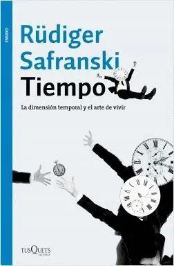 TIEMPO : LA DIMENSION TEMPORAL Y EL ARTE DE VIVIR