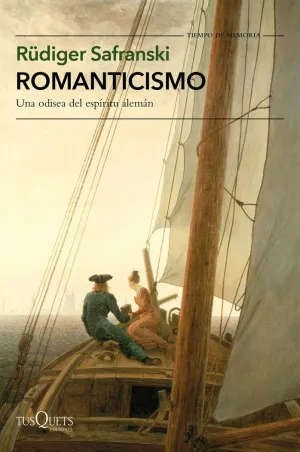 ROMANTICISMO: UNA ODISEA DEL ESPÍRITU ALEMÁN