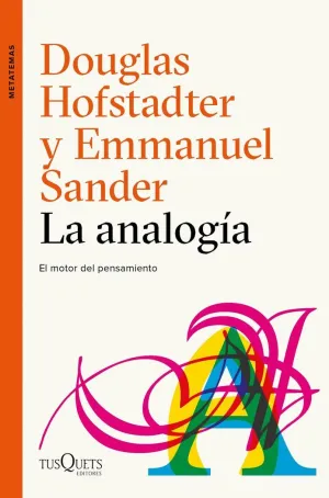 LA ANALOGÍA: EL MOTOR DEL PENSAMIENTO LA ANALOGÍA: EL MOTOR DEL PENSAMIENTO