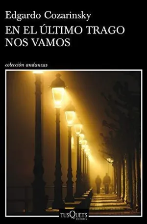 EN EL ÚLTIMO TRAGO NOS VAMOS
