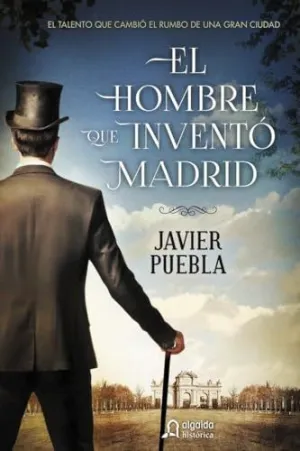 EL HOMBRE QUE INVENTÓ MADRID