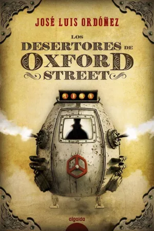 LOS DESERTORES DE OXFORD STREET LOS DESERTORES DE OXFORD STREET