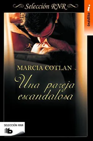 UNA PAREJA ESCANDALOSA (SELECCIÓN RNR) UNA PAREJA ESCANDALOSA (SELECCIÓN RNR)