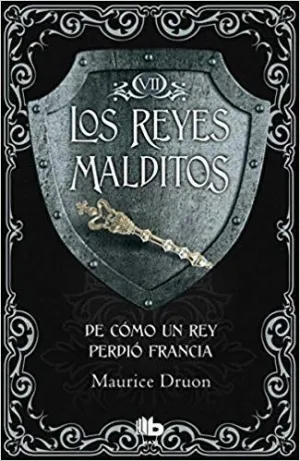 LOS REYES MALDITOS: DE COMO UN REY PERDIÓ FRANCIA