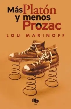 MÁS PLATÓN Y MENOS PROZAC