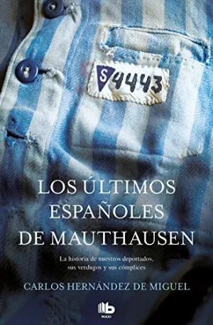 ULTIMOS ESPAÑOLES DE MAUTHAUSEN ULTIMOS ESPAÑOLES DE MAUTHAUSEN
