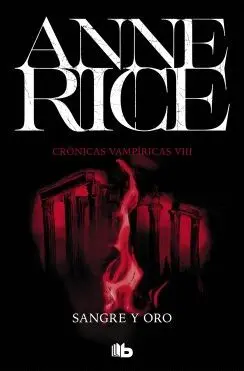 SANGRE Y ORO (CRÓNICAS VAMPÍRICAS VIII)