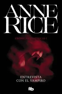 ENTREVISTA CON EL VAMPIRO (CRÓNICAS VAMPÍRICAS I)