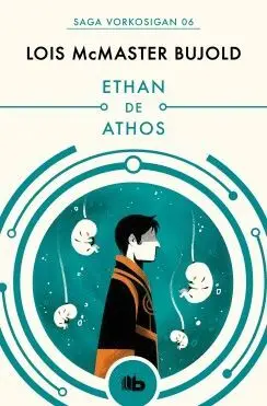 ETHAN DE ATHOS (SAGA VORKOSIGAN 06) ETHAN DE ATHOS (SAGA VORKOSIGAN 06)