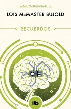 RECUERDOS (SAGA VORKOSIGAN 10)